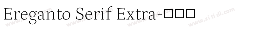 Ereganto Serif Extra字体转换